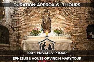 Ephesus and House of Virgin Mary Tour Ephesus and House of Virgin Mary Tour