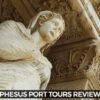 Ephesus Port Tours reviews