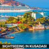 Sightseeing in kusadasi